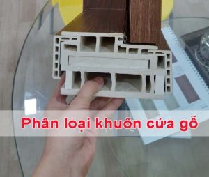 phan-loai-khuon-cua-go